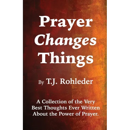 Prayer Changes Things - Paperback