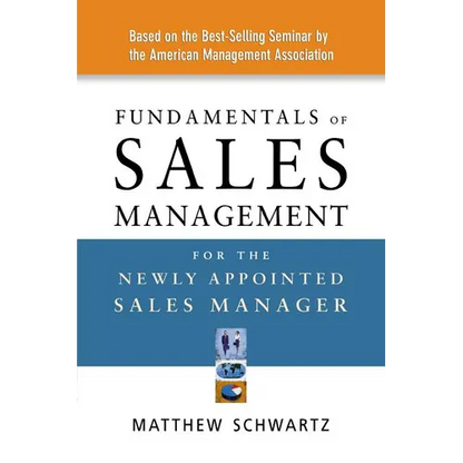 Fundamentals of Sales Management for the Newly Appointed Sales Manager - Paperback