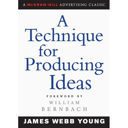 A Technique for Producing Ideas - Paperback