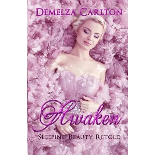 Awaken: Sleeping Beauty Retold - Paperback