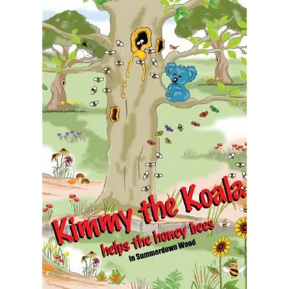 Kimmy the Koala Helps the Honey Bees in Summertown Wood - Paperback