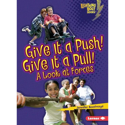 Give It a Push! Give It a Pull!: A Look at Forces - Paperback