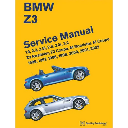 BMW Z3 Service Manual: 1996-2002: 1.9, 2.3, 2.5i, 2.8, 3.0i, 3.2 - Z3 Roadster, Z3 Coupe, M Roadster, M Coupe - Hardcover