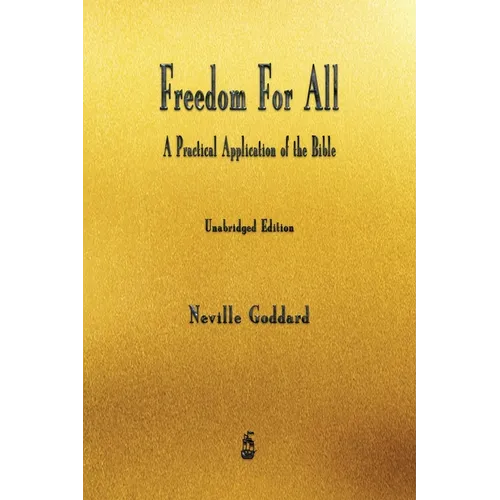 Freedom For All: A Practical Application of the Bible - Paperback