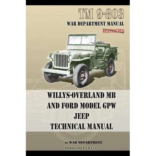 TM 9-803 Willys-Overland MB and Ford Model GPW Jeep Technical Manual - Paperback