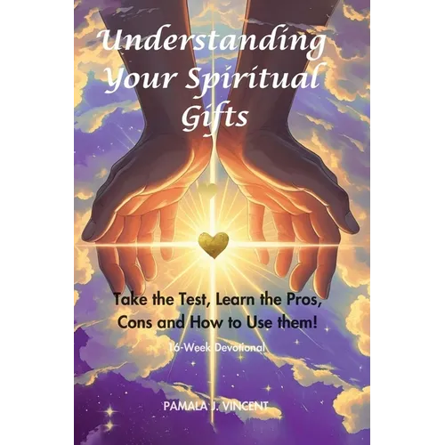 Understanding Your Spiritual Gifts - Paperback
