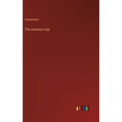 The America Cup - Hardcover