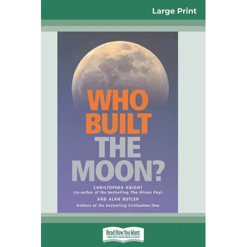 Who Built The Moon? (16pt Large Print Edition) - Paperback
