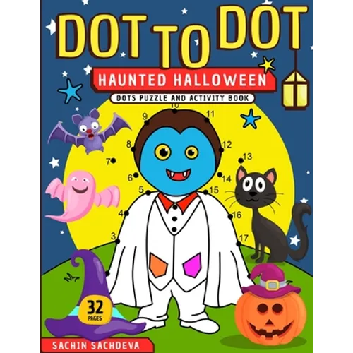 Dot To Dot: Haunted Halloween Dots Puzzle and Activity Book - Paperback