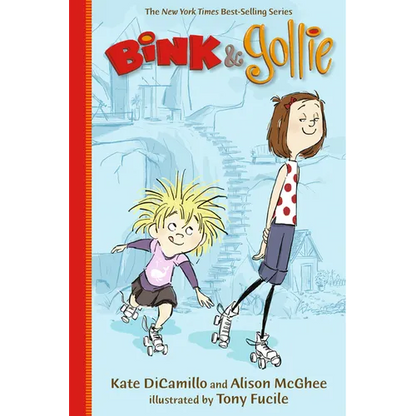 Bink and Gollie: (A Tale of Friendship, Roller Skates, and Big Adventure - An Illustrated Transitional Reader for Kids Ages 6-9 in Grades 1-4) - Paperback