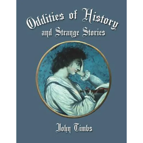 Oddities of History and Strange Tales - Paperback
