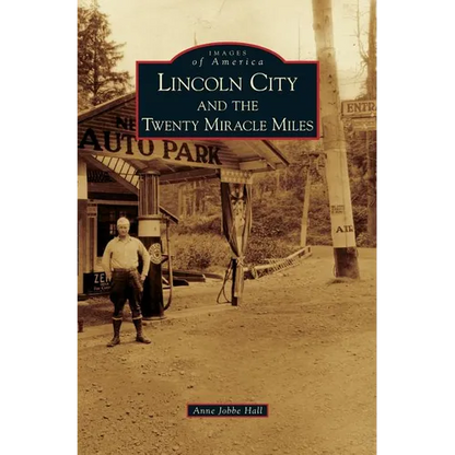 Lincoln City and the Twenty Miracle Miles - Hardcover