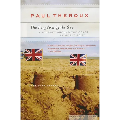 The Kingdom by the Sea: A Journey Around the Coast of Great Britain - Paperback
