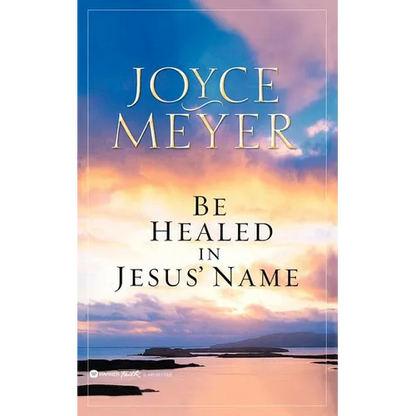 Be Healed in Jesus' Name - Paperback