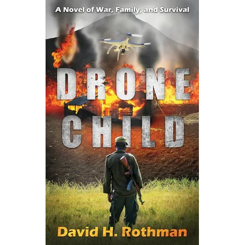 Drone Child: A Novel of War, Family, and Survival - Paperback