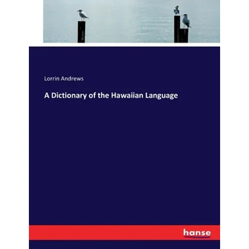 A Dictionary of the Hawaiian Language - Paperback