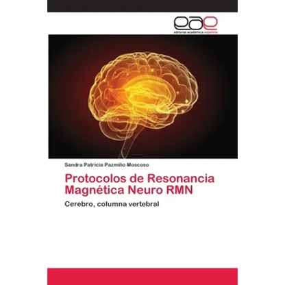Protocolos de Resonancia Magnética Neuro RMN - Paperback