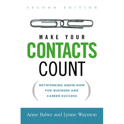 A Make Your Contacts Count: Networking Know-How for Business and Career Success - Paperback