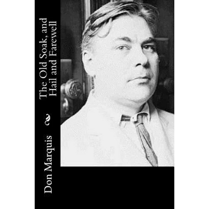 The Old Soak, and Hail and Farewell - Paperback