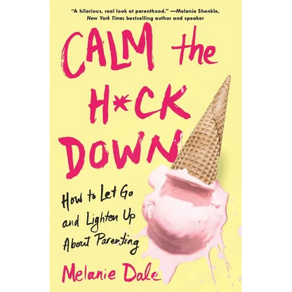 Calm the H*ck Down - Paperback