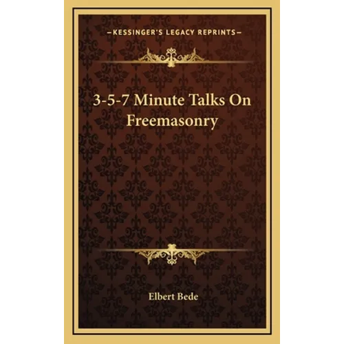 3-5-7 Minute Talks On Freemasonry - Hardcover