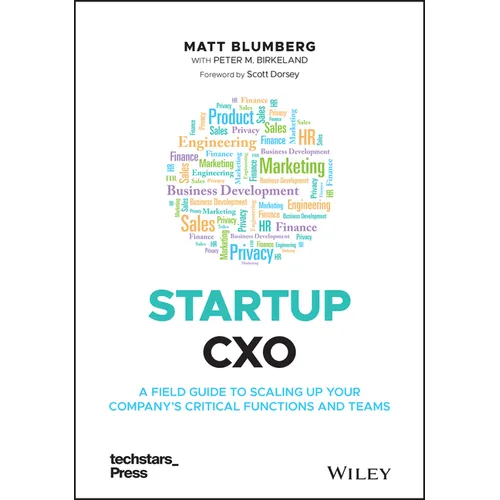 Startup Cxo: A Field Guide to Scaling Up Your Company's Critical Functions and Teams - Hardcover