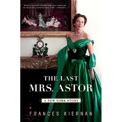 Last Mrs. Astor: A New York Story - Paperback