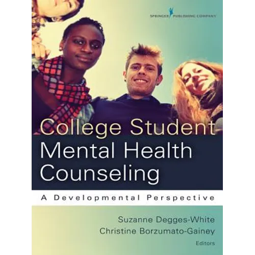College Student Mental Health Counseling: A Developmental Approach - Paperback