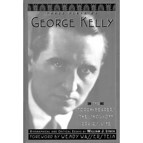 Three Plays By George Kelly - Paperback