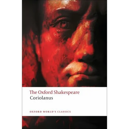 The Tragedy of Coriolanus: The Oxford Shakespearethe Tragedy of Coriolanus - Paperback