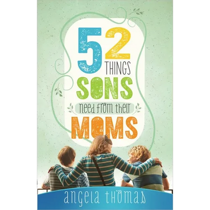 52 Things Sons Need from Their Moms - Paperback