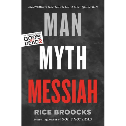 The Man, Myth, Messiah: Answering History's Greatest Question - Paperback