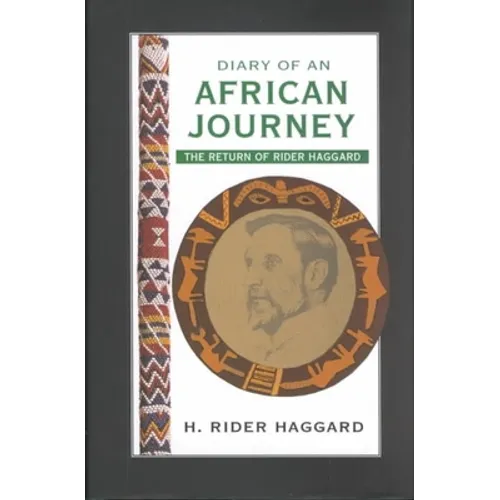 Diary of an African Journey: The Return of Rider Haggard - Hardcover