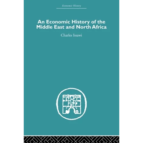 An Economic History of the Middle East and North Africa - Paperback
