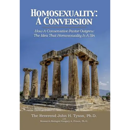 Homosexuality: A Conversion: How A Conservative Pastor Outgrew The Idea That Homosexuality Is A Sin - Hardcover