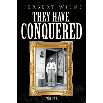 They Have Conquered Part Two - Paperback