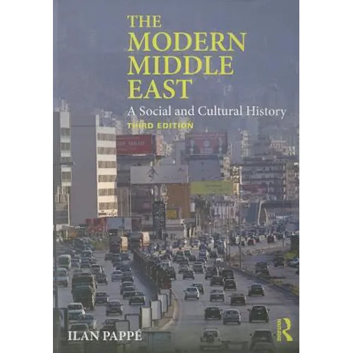 The Modern Middle East: A Social and Cultural History - Paperback