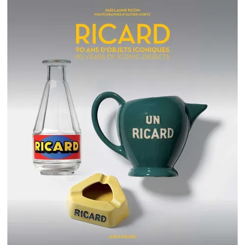 Ricard: 90 Years of Iconic Objects - Hardcover