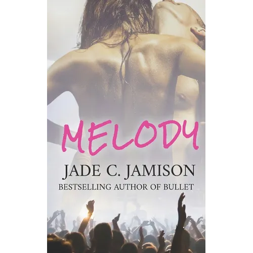Melody: a small town steamy contemporary rockstar romance - Paperback