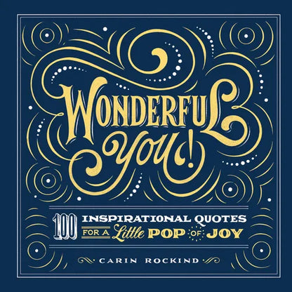Wonderful You!: 100 Inspirational Quotes for a Little Pop of Joy - Paperback