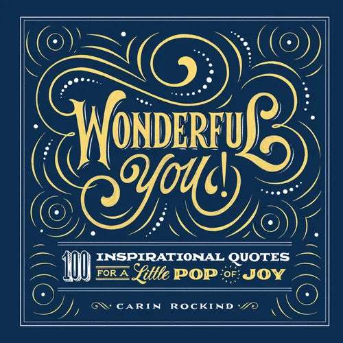 Wonderful You!: 100 Inspirational Quotes for a Little Pop of Joy - Paperback