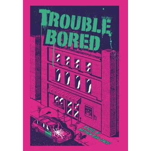 Trouble Bored - Hardcover