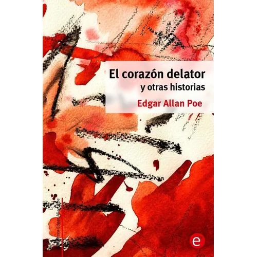 El corazón delator y otras historias - Paperback