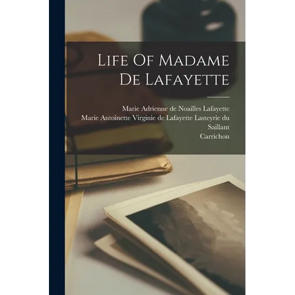 Life Of Madame De Lafayette - Paperback