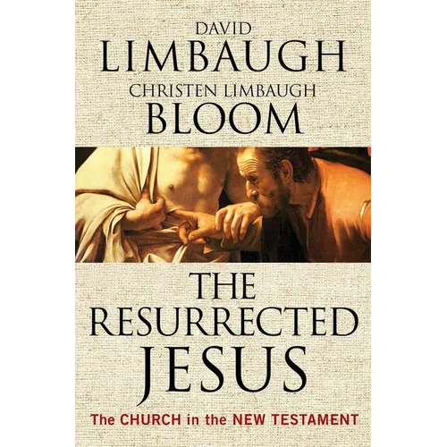 The Resurrected Jesus: The Church in the New Testament - Hardcover