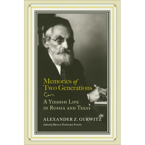 Memories of Two Generations: A Yiddish Life in Russia and Texas - Paperback