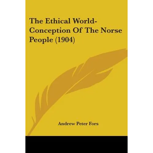 The Ethical World-Conception Of The Norse People (1904) - Paperback