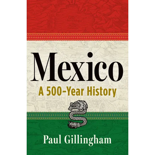 Mexico: A 500-Year History - Hardcover