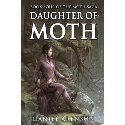 Daughter of Moth: The Moth Saga, Book 4 - Paperback