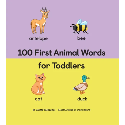 100 First Animal Words for Toddlers - Hardcover